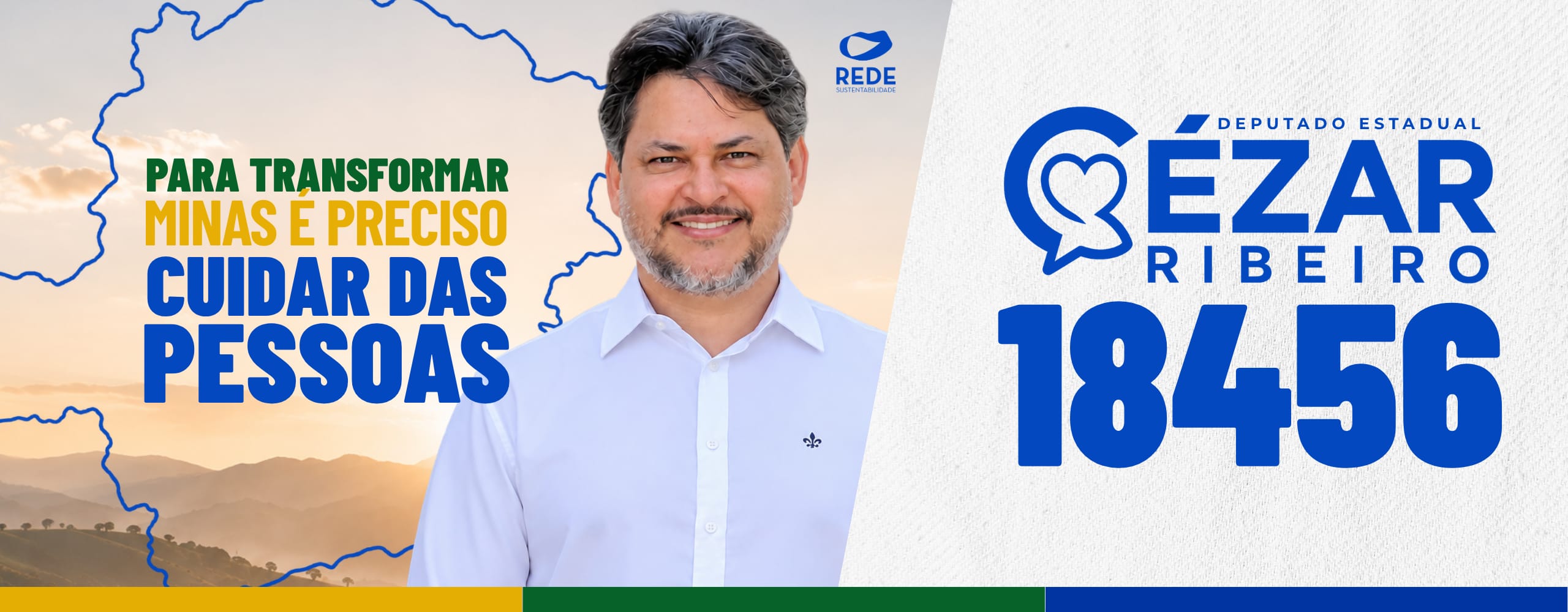 Cézar Ribeiro, deputado estadual, número 18456. Para transformar Minas é preciso cuidar das pessoas.